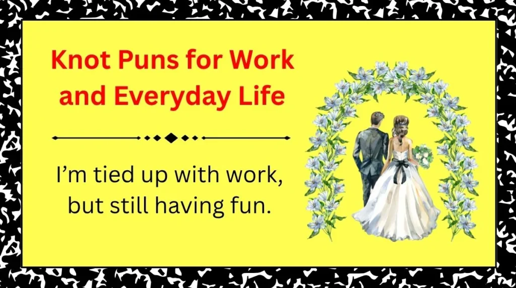 Knot Puns for Work and Everyday Life