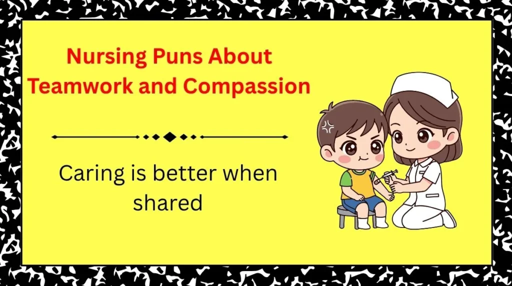 Nursing Puns About Teamwork and Compassion
