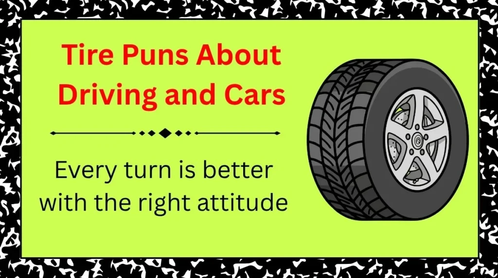 Tire Puns About Driving and Cars