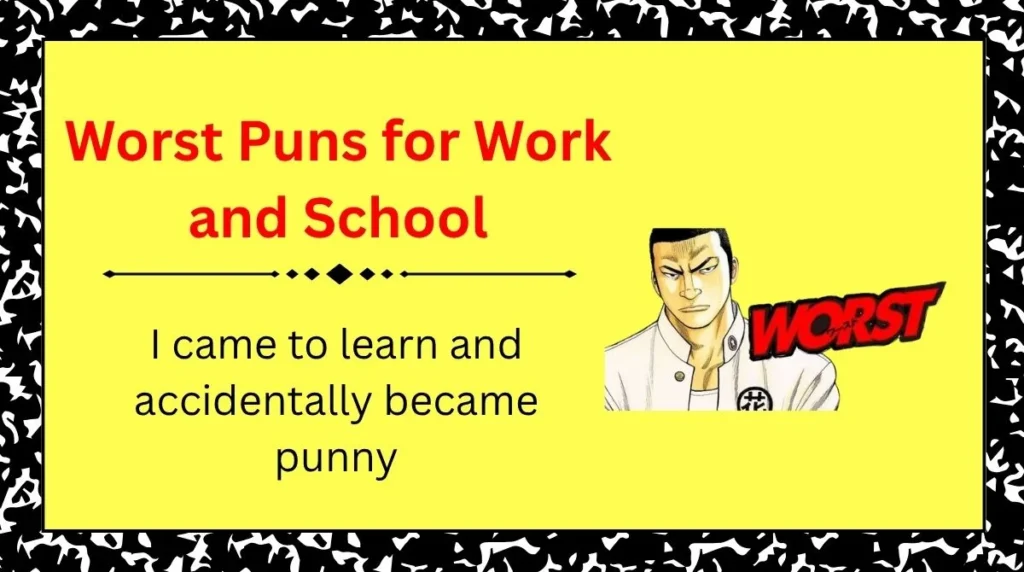 Worst Puns for Work and School