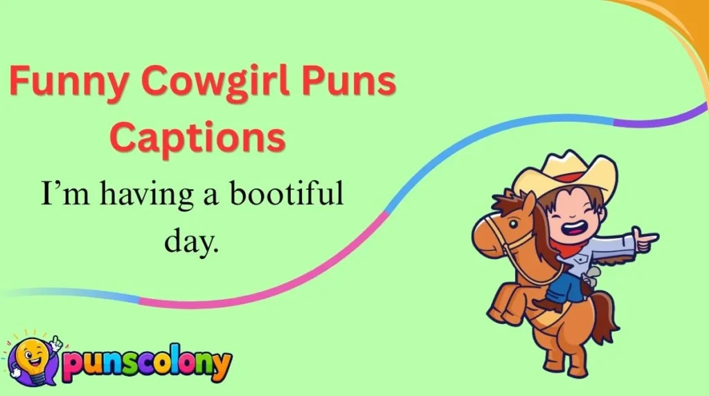 Funny Cowgirl Puns Captions