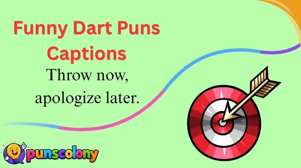 Funny Dart Puns Captions