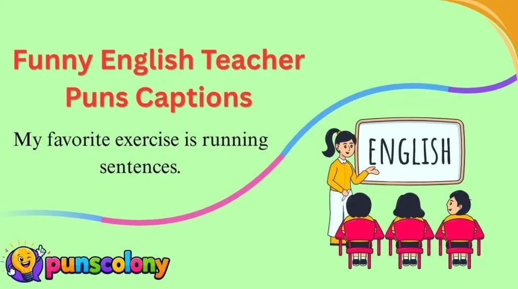 Funny English Teacher Puns Captions