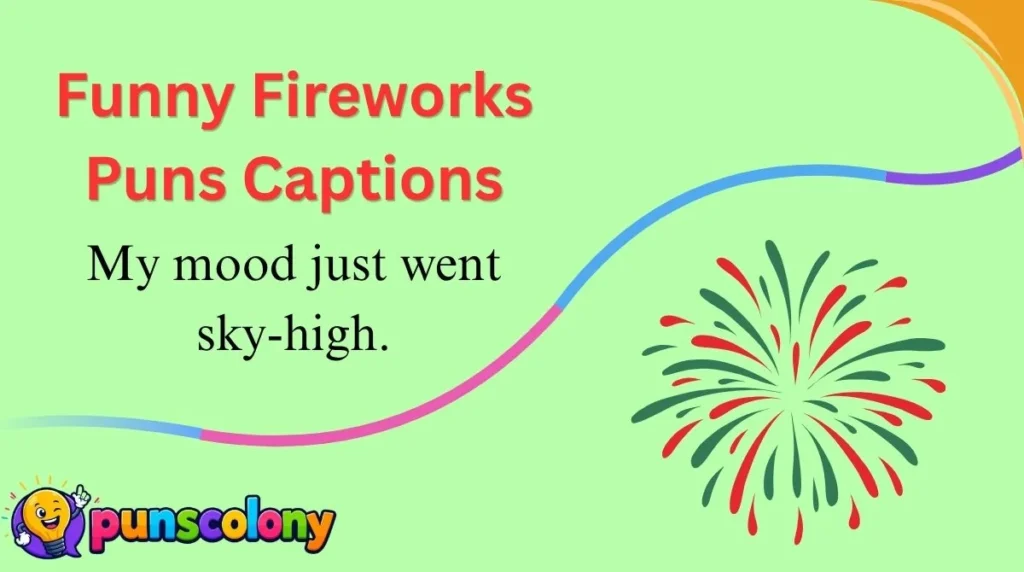 Funny Fireworks Puns Captions