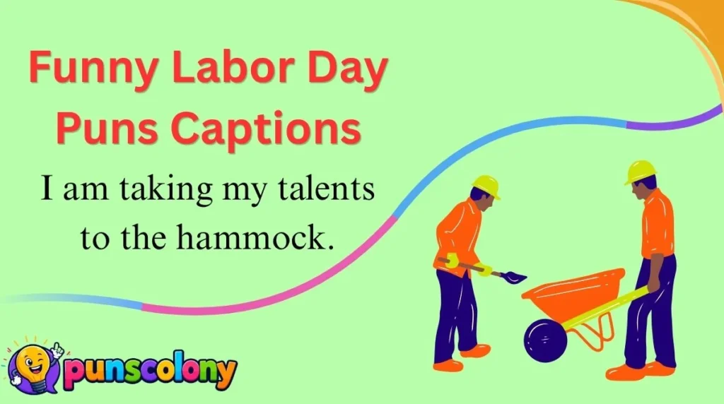Funny Labor Day Puns Captions