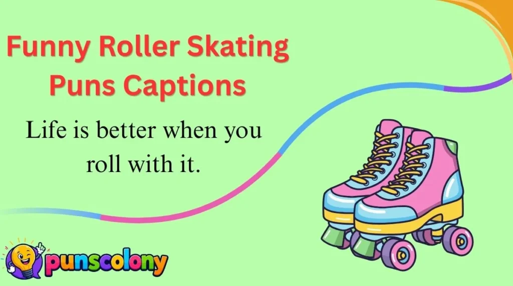 Funny Roller Skating Puns Captions