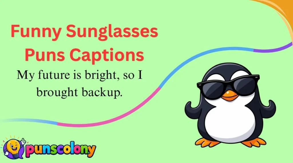 Funny Sunglasses Puns Captions