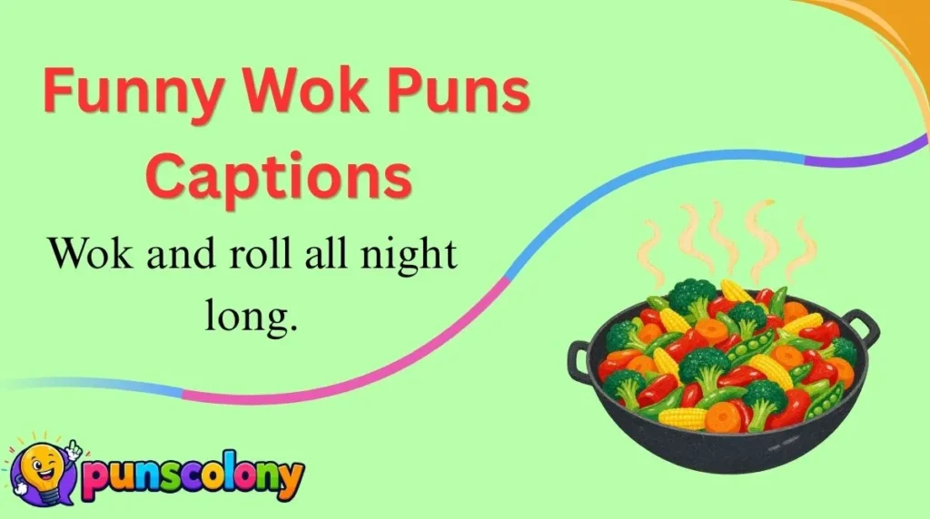 Funny Wok Puns Captions 