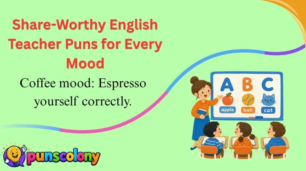 Share-Worthy English Teacher Puns for Every Mood
