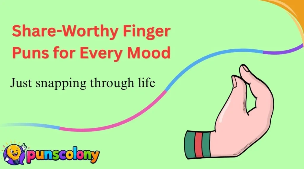 Share-Worthy Finger Puns for Every Mood
