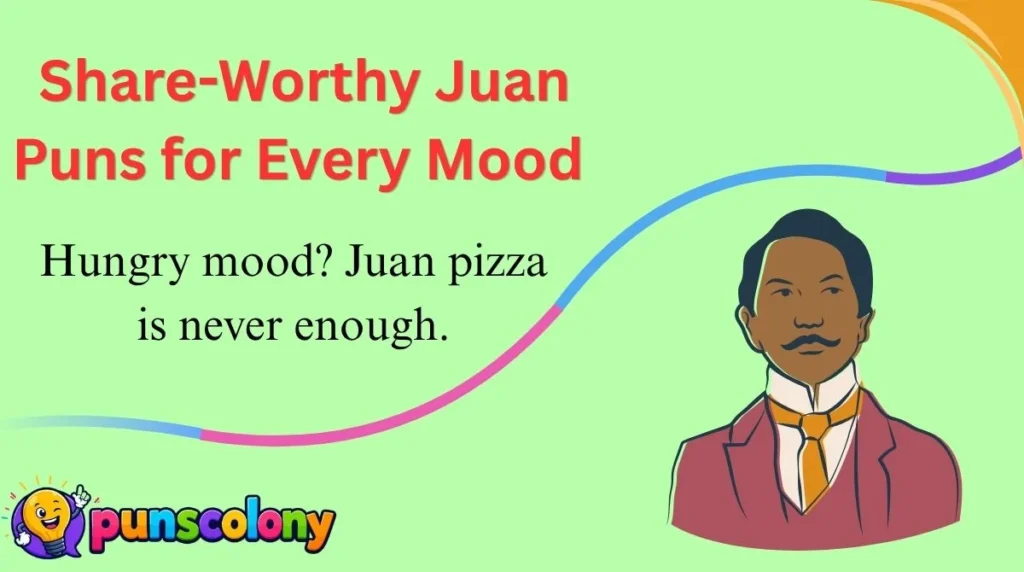 Share-Worthy Juan Puns for Every Mood
