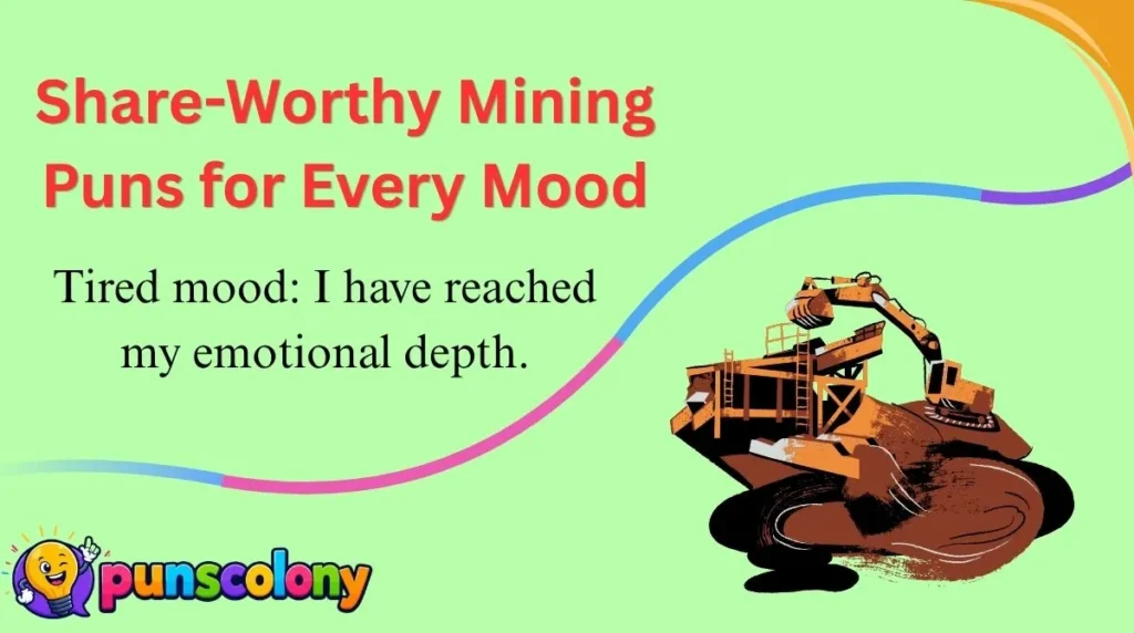 Share-Worthy Mining Puns for Every Mood