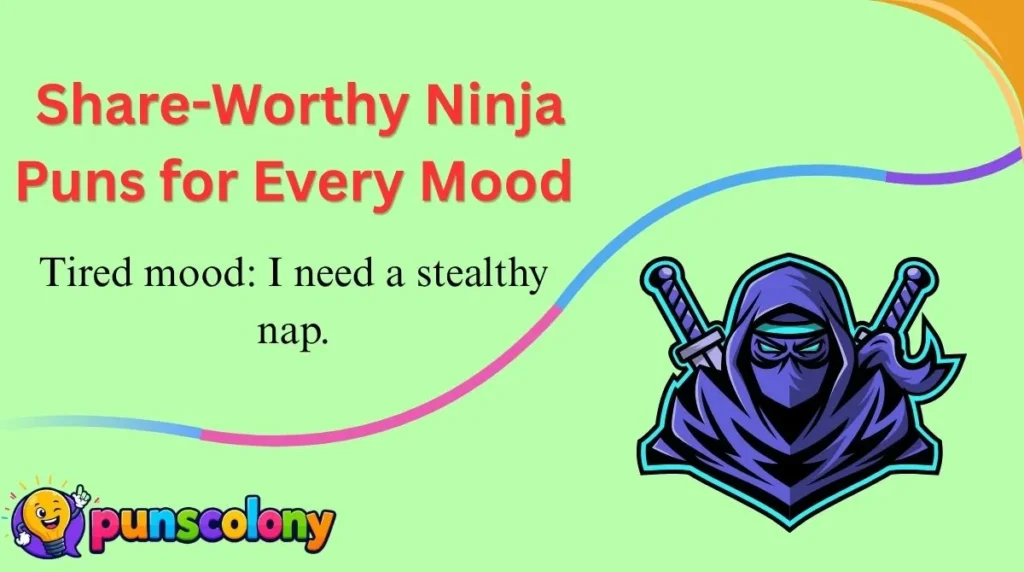  Share-Worthy Ninja Puns for Every Mood