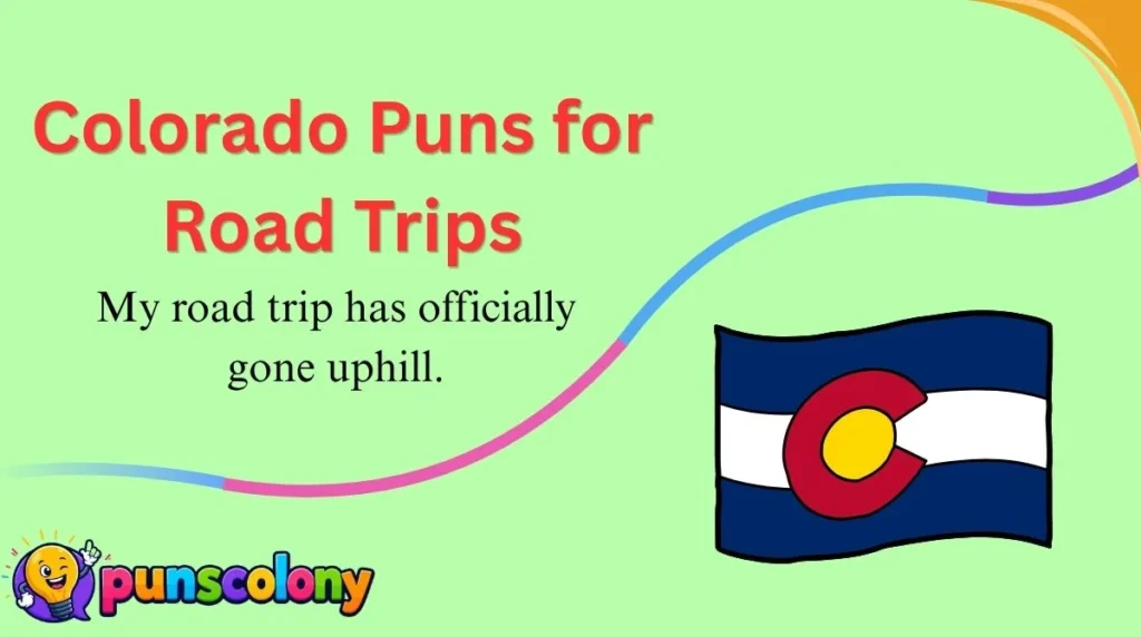 Colorado Puns for Road Trips