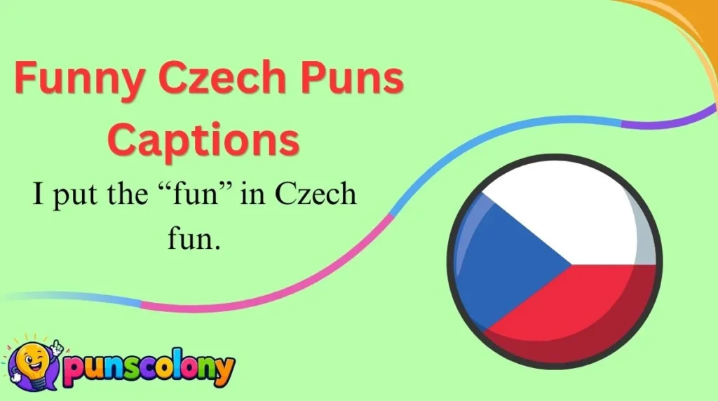  Funny Czech Puns Captions