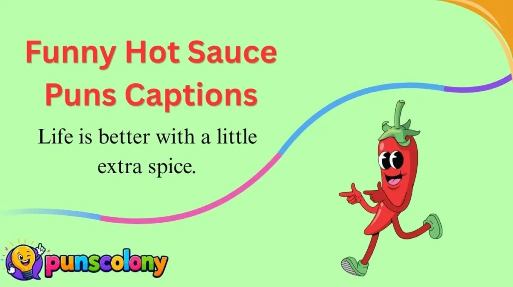 Funny Hot Sauce Puns Captions