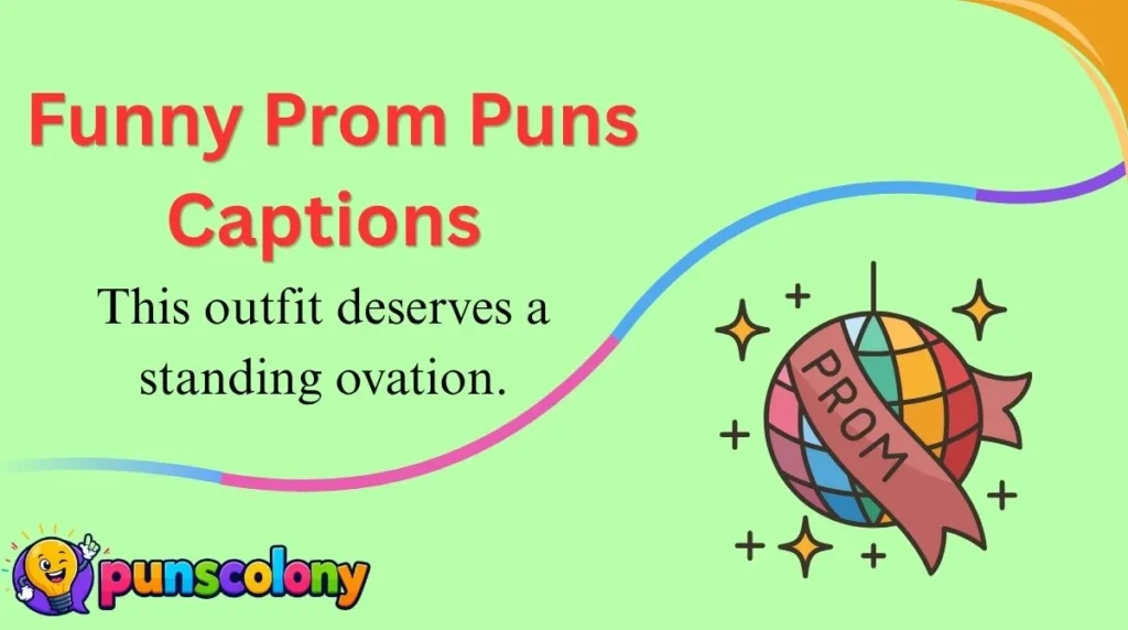 Funny Prom Puns Captions
