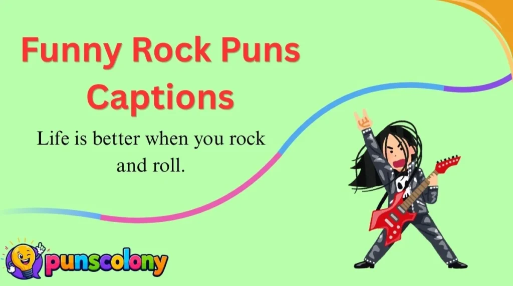 Funny Rock Puns Captions