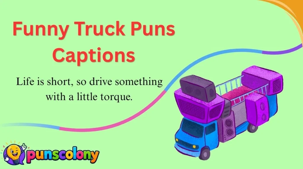 Funny Truck Puns Captions