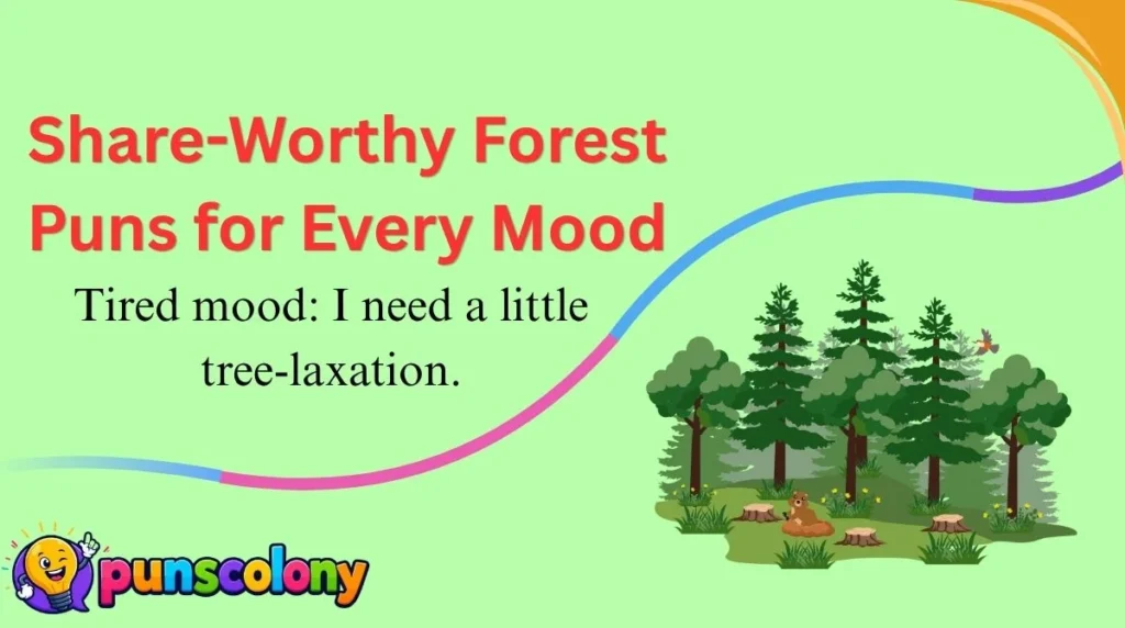 Share-Worthy Forest Puns for Every Mood