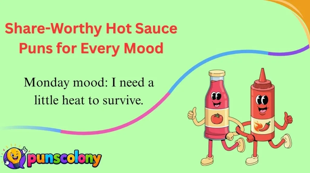 Share-Worthy Hot Sauce Puns for Every Mood
