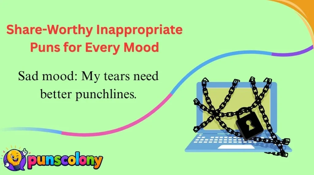 Share-Worthy Inappropriate Puns for Every Mood