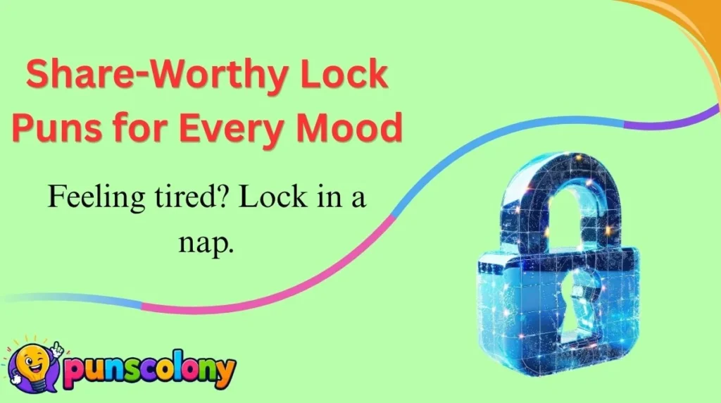 Share-Worthy Lock Puns for Every Mood