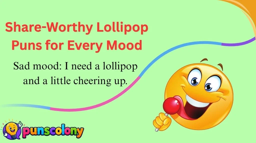 Share-Worthy Lollipop Puns for Every Mood